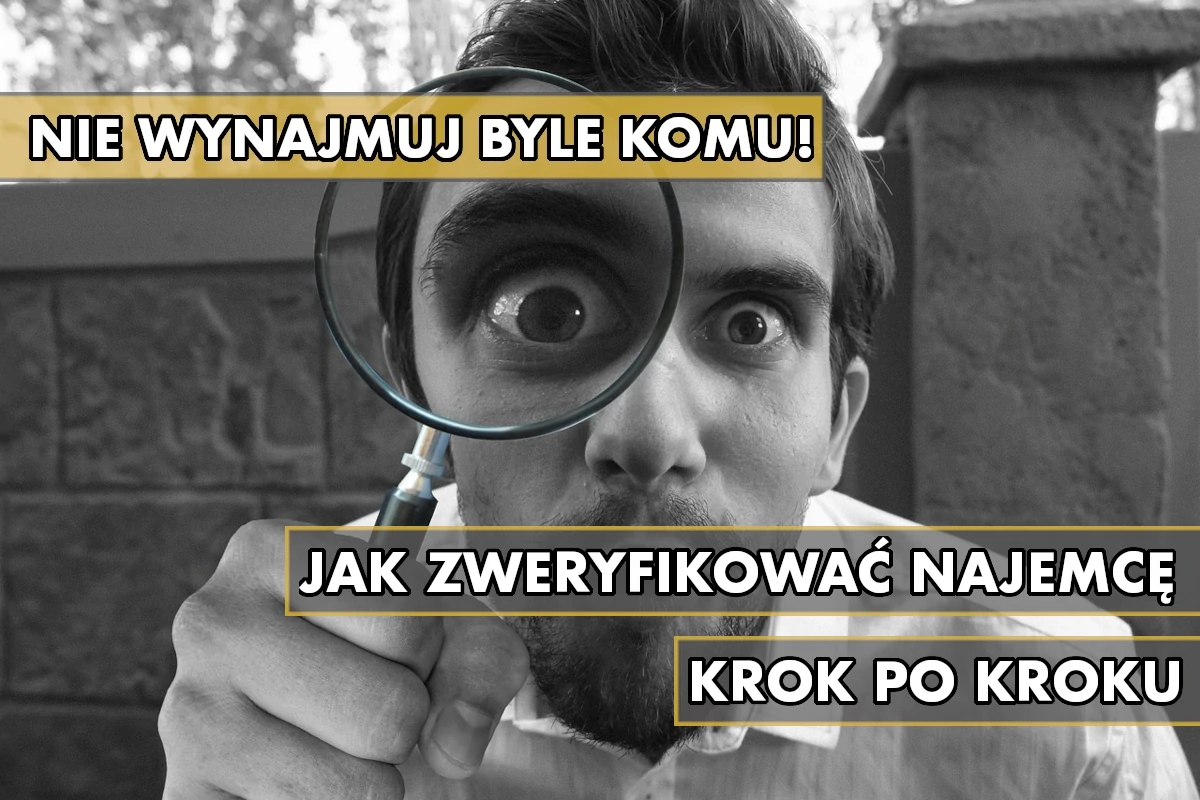 You are currently viewing Jak zweryfikować najemcę? Poradnik + BONUS.